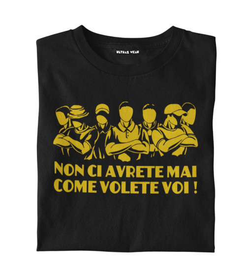 T-SHIRT MAI COME VOLETE VOI...